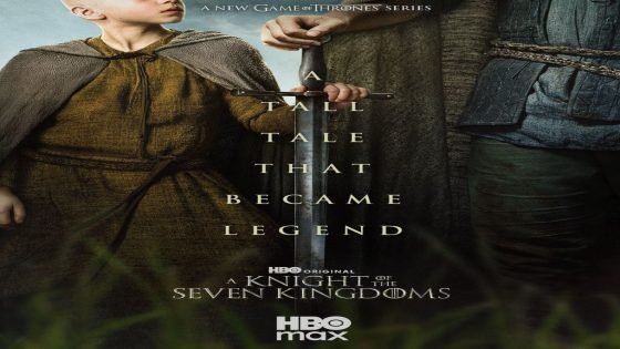 بعد ترقب طويل لعشاق عالم اغنية الجليد والنار.. (HBO) تعلن عن البوستر الرسمي لمسلسل “فارس من الممالك السبع” ايذاناً بانطلاق حملة الترويج.