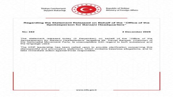 وزارة خارجية الاحتلال التركي في بيان لها تنتقد وتهاجم التصريح الصادر عن مكتب القجقجي مسعود بارزاني بحق زعيم حزب الحركة القومية التركي باخجلي، واعتبرته تصريحاً مستفزاً ويحتوي على إساءات غير مقبولة.وطالبت بتوضيح رسمي