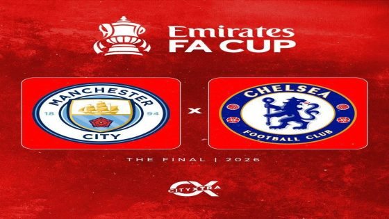 رسمياً نهائي كاس الاتحاد الانگليزي سيكون بين تشيلسي ومانشستر سيتي